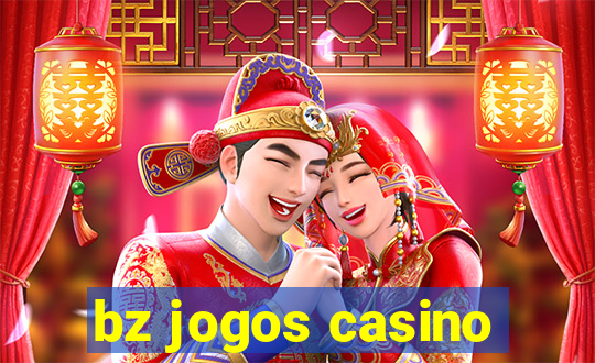 bz jogos casino